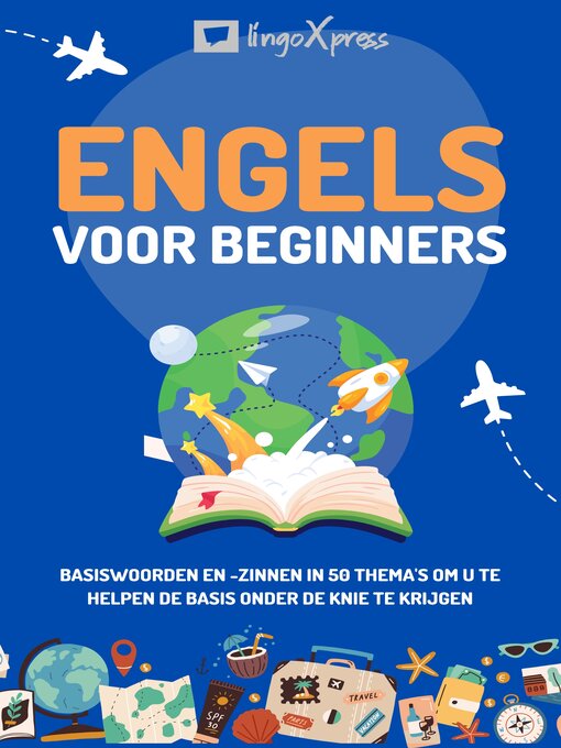Title details for Engels voor beginners by lingoXpress - Available